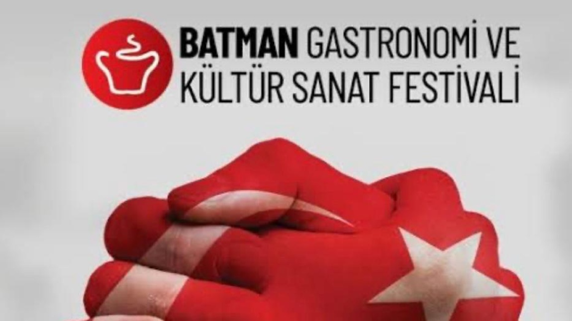 “Batman Gastronomi ve Kültür Sanat Festivali”